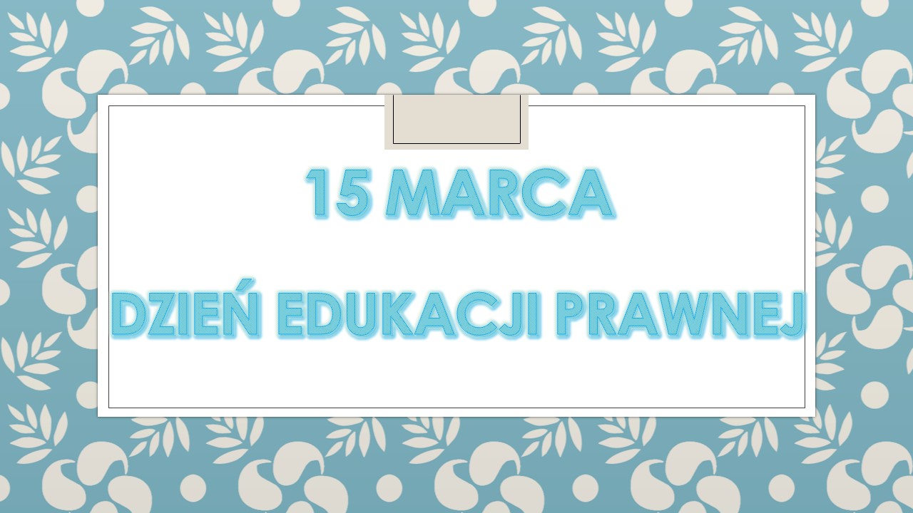 Read more about the article Dzień Edukacji Prawnej